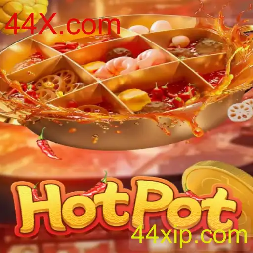 Descubra o Mundo de Hotpot: Jogo Inovador e Empolgante Com 44X.com